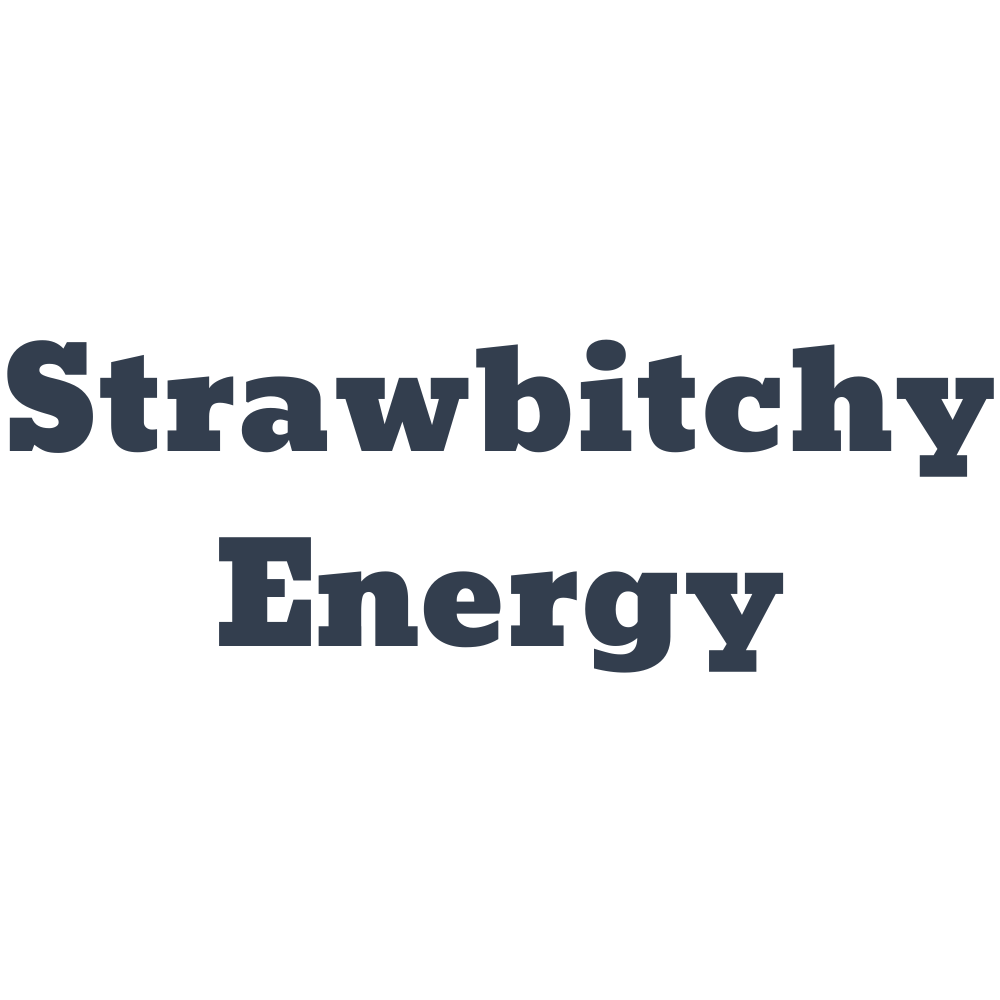 Strawbitchy Energy