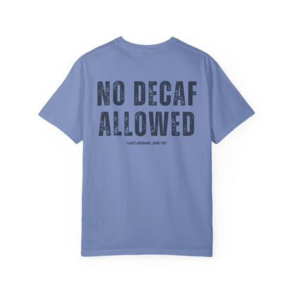 Snark Squad - No Decaf Allowed - T Shirt