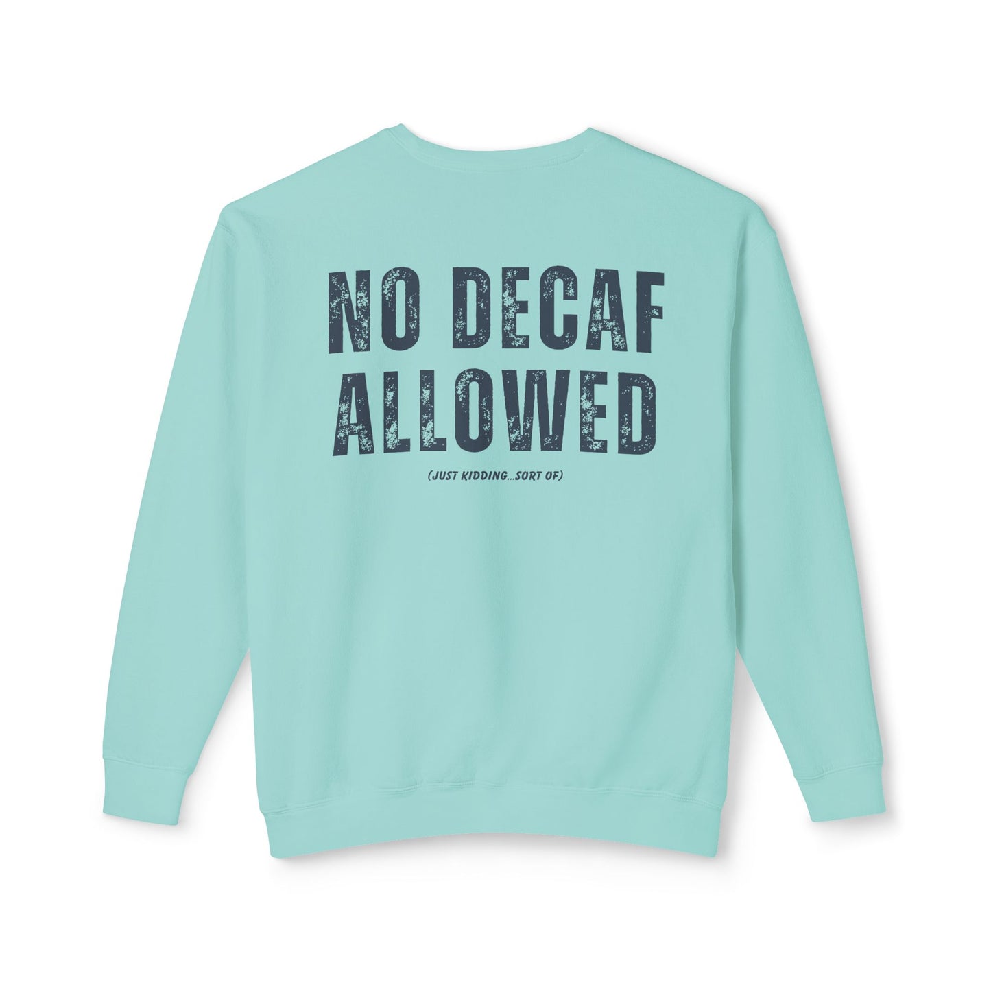 Snark Squad - No Decaf Allowed - Sweatshirt