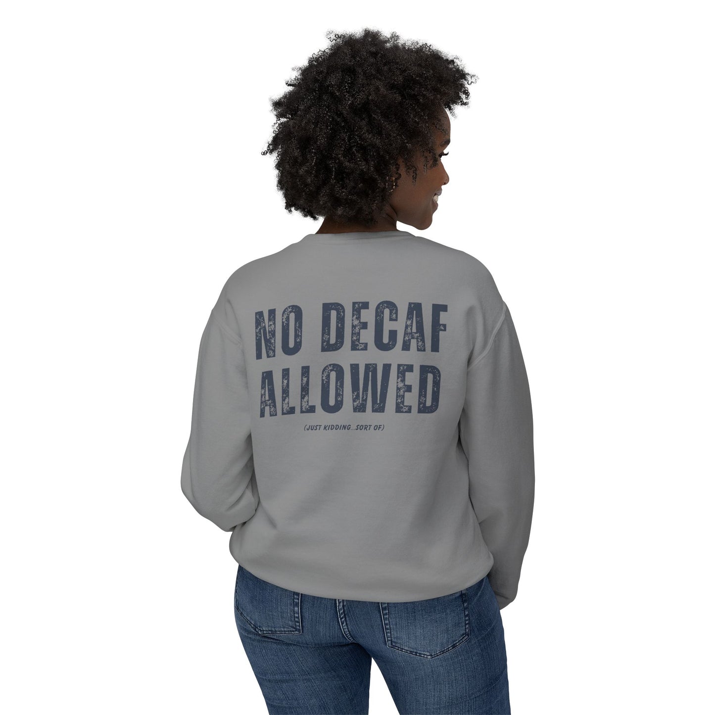 Snark Squad - No Decaf Allowed - Sweatshirt