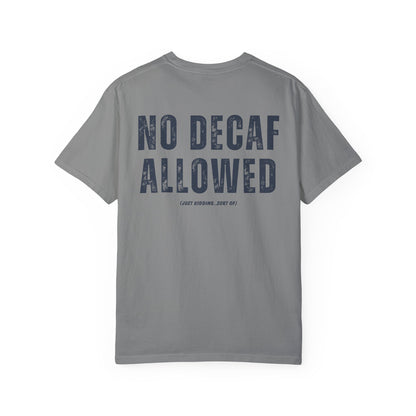 Snark Squad - No Decaf Allowed - T Shirt